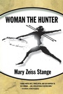 Cover: Woman the Hunter - Beacon Press