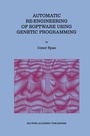 Cover: Automatic Re-engineering of Software Using Genetic Programming - Kluwer Academic Publishers