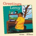Cover: Greetings, Leroy - Groundwood Books Ltd ,Canada