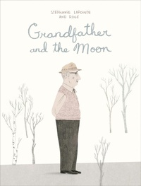 Enlarge image Cover: Grandfather and the Moon - Groundwood Books Ltd ,Canada