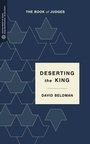 Cover: Deserting the King - Faithlife Corporation