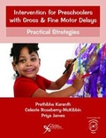 Cover: Intervention for Preschoolers with Gross and Fine Motor Delays - Plural Publishing Inc