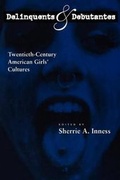 Cover: Delinquents and Debutantes - New York University Press