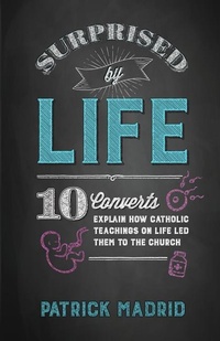 Enlarge image Cover: Surprised by Life - Sophia Institute Press