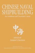 Cover: Chinese Naval Shipbuilding - Naval Institute Press