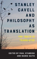 Cover: Stanley Cavell and Philosophy as Translation - Rowman & Littlefield International