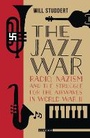 Cover: The Jazz War - I.B. Tauris
