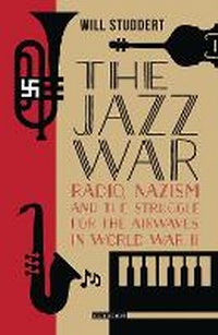 Enlarge image Cover: The Jazz War - I.B. Tauris