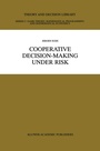 Cover: Cooperative Decision-Making Under Risk - Springer