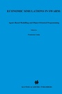 Cover: Economic Simulations in Swarm: Agent-Based Modelling and Object Oriented Programming - Kluwer Academic Publishers