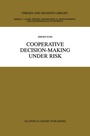 Cover: Cooperative Decision-Making Under Risk - Springer