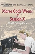 Cover: Morse Code Wrens of Station X - Amphora Press