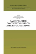 Cover: Game Practice: Contributions from Applied Game Theory - Springer