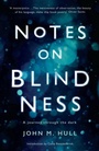Cover: Notes on Blindness - Wellcome Collection