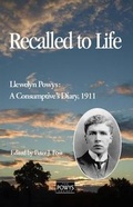 Cover: Recalled to Life-Llewelyn Powys: A Consumptive's Diary - The Powys Press