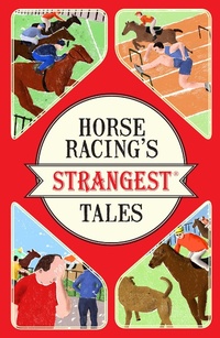 Abbildung von: Horse Racing's Strangest Tales - Portico