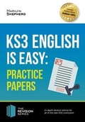 Cover: KS3: English is Easy - Practice Papers. Complete Guidance for the New KS3 Curriculum (Revision Series) - How2become Ltd