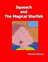 Enlarge image Cover: Squeach and the Magical Starfish - Righter Publishing Company, Incorporated
