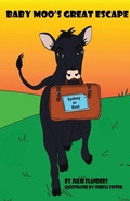 Cover: Baby Moo's Great Escape - Ink Smith Publishing