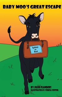 Enlarge image Cover: Baby Moo's Great Escape - Ink Smith Publishing