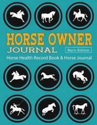 Abbildung von: Horse Health Record Book & Horse Journal [Barn Edition] - Mindful Word