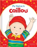 Cover: My Name is Caillou - Caillou