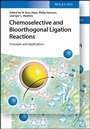 Cover: Chemoselective and Bioorthogonal Ligation Reactions - Wiley-VCH