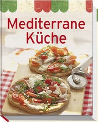 Abbildung von: Mediterrane Küche - Naumann & Göbel