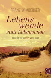 Abbildung von: Lebenswende statt Lebensende - Grace today Verlag