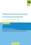 Cover: Fostering Public-Private Partnerships for Infrastructure Development - Bauhaus-Universit&auml;tsverlag Weimar