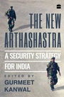 Cover: The New Arthashastra: A Security Strategy for India - HarperCollins Publishers India