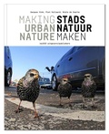 Cover: Making Urban Nature - NAI Publishers
