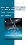 Cover: Further Understanding Of The Human Machine: The Road To Bioengineering - World Scientific Publishing Co Pte Ltd