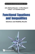 Cover: Functional Equations And Inequalities: Solutions And Stability Results - World Scientific Publishing Co Pte Ltd