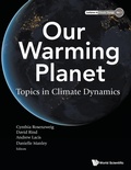 Cover: Our Warming Planet: Topics In Climate Dynamics - World Scientific Publishing Co Pte Ltd