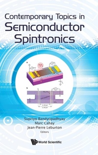 Enlarge image Cover: Contemporary Topics In Semiconductor Spintronics - World Scientific Publishing Co Pte Ltd