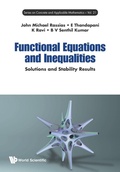Cover: Functional Equations And Inequalities: Solutions And Stability Results - World Scientific Publishing Co Pte Ltd
