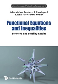 Enlarge image Cover: Functional Equations And Inequalities: Solutions And Stability Results - World Scientific Publishing Co Pte Ltd