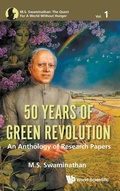 Cover: 50 Years Of Green Revolution: An Anthology Of Research Papers - World Scientific Publishing Co Pte Ltd