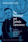 Cover: The Holocaust and Catholic Conscience - University of Notre Dame Press