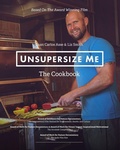 Cover: UnSupersize Me - The Cookbook - Blurb