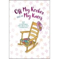 Enlarge image Cover: Off My Rocker and on My Knees: 52 Devotions for Devoted Grandmas - BroadStreet Publishing