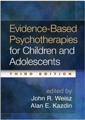 Cover: Evidence-Based Psychotherapies for Children and Adolescents, Third Edition - Guilford Press