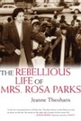 Cover: Rebellious Life of Mrs. Rosa Parks - Beacon Press