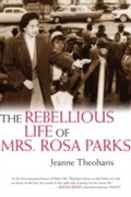 Cover: Rebellious Life of Mrs. Rosa Parks - Beacon Press