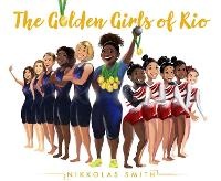Enlarge image Cover: The Golden Girls of Rio - Sky Pony Press