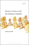 Cover: Literary Translation and the Making of Originals - Bloomsbury Academic USA