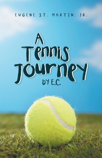 Abbildung von: A Tennis Journey by E.C. - iUniverse