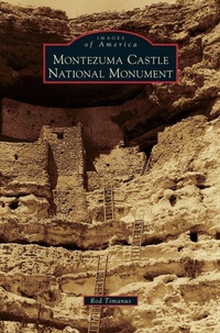 Enlarge image Cover: Montezuma Castle National Monument - Arcadia Publishing Library Editions