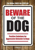 Cover: Beware of the Dog - Dogwise Publishing